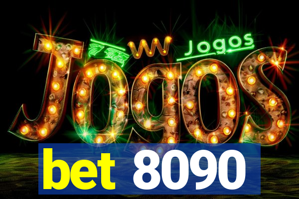 bet 8090